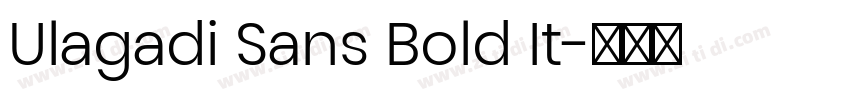 Ulagadi Sans Bold It字体转换